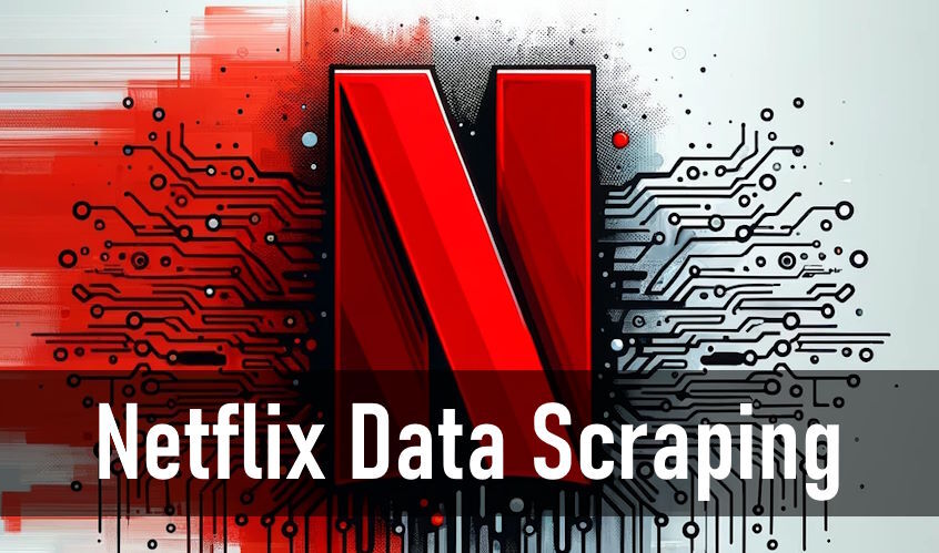 How to do Netflix Data Scraping - Simple python approach